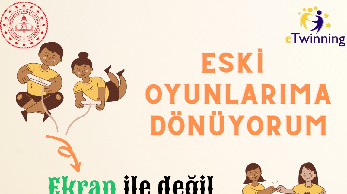 ETwinning Projemiz - Eski Oyunlarıma Dönüyorum